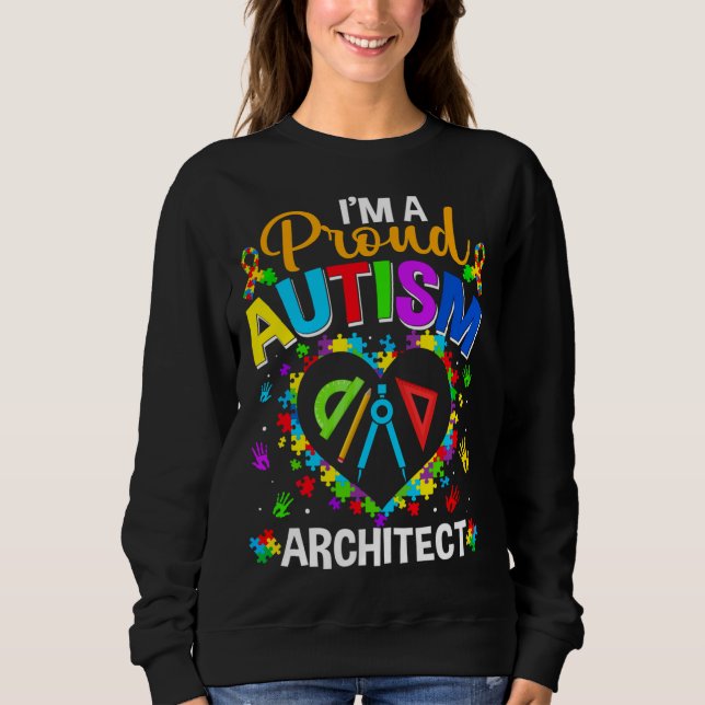 Proud Architect Autism Awareness Love Autistic Mat Sweatshirt (Front)