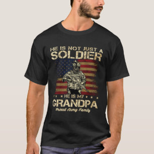 Proud Army Family He Is Not Just A Soldier He Is M T-Shirt