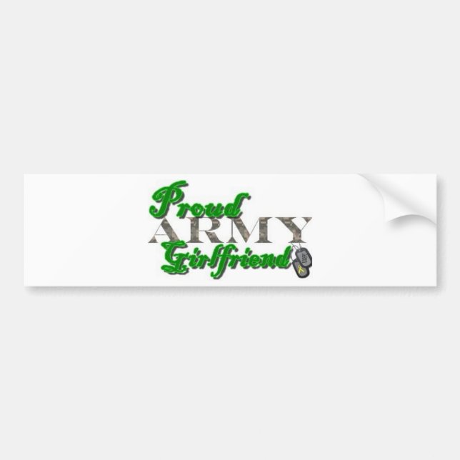 Proud Army Girlfriend Bumper Sticker (Front)