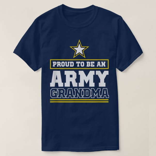 Proud Army Grandma Proud To Be An Army Grandma  T-Shirt (Design Front)