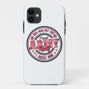 Proud Army Mum I Raised Mine iPhone 11 Case
