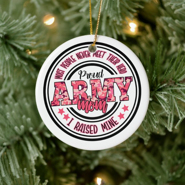 Proud Army Mum I Raised Mine Ceramic Ornament (Tree)