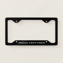Proud Army Mum Military Black License Plate Frame