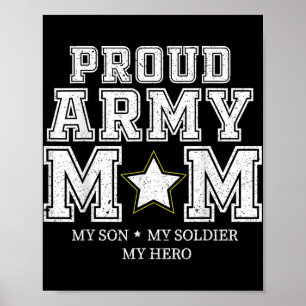 Proud Army Mum My Son, My Soldier, My Hero Veteran Poster