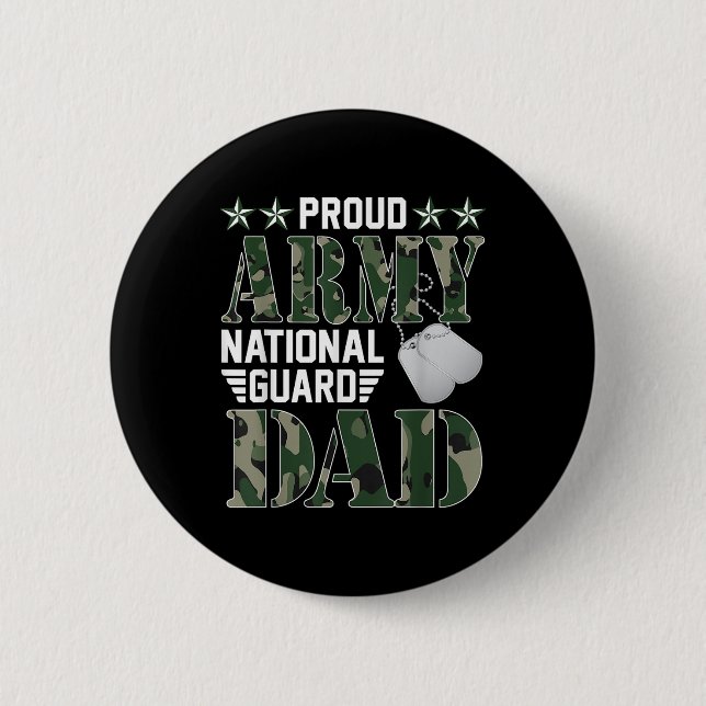 Proud Army National Guard Dad Military Family Vete 6 Cm Round Badge (Front)