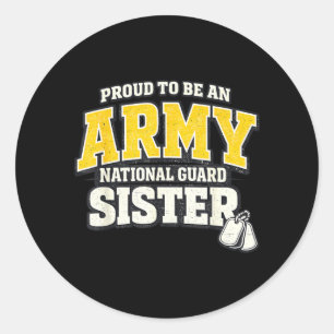 Proud Army National Guard Sister Military Family Classic Round Sticker