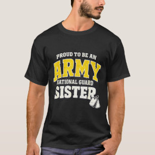 Proud army national guard sister military family P T-Shirt