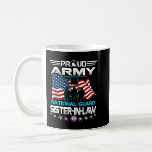 Proud Army National Guard SisterInLaw Veterans Day Coffee Mug
