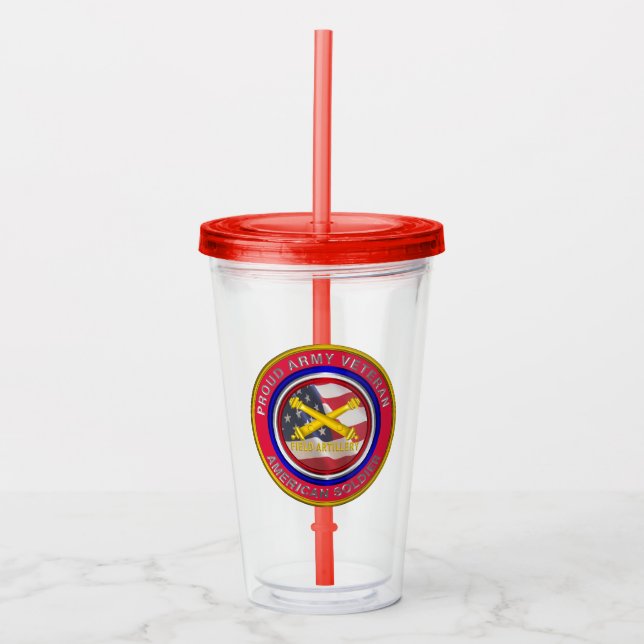 Proud Army Veteran Field Artillery Soldier Acrylic Tumbler (Front)