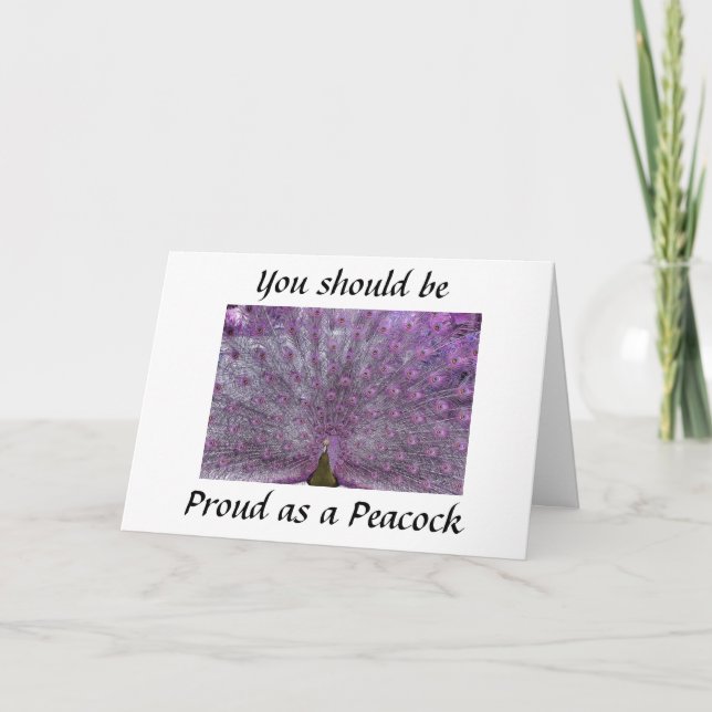 PROUD AS A PEACOCK AS YOU GRADUATE CARD (Front)