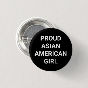 Proud Asian American Girl, black white Button