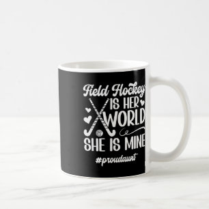 Proud Aunt Field Hockey Aunt Of A Field Hockey Pla Coffee Mug