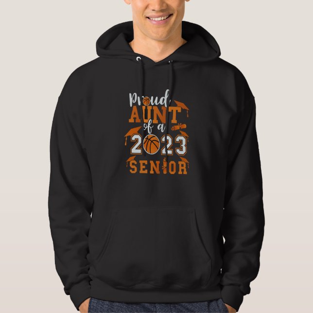 Proud Aunt Of A 2023 Senior 23 Basketball Graduati Hoodie (Front)