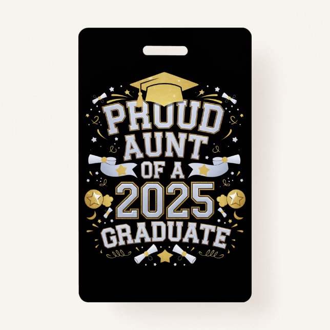 Proud Aunt Of A 2025 Graduate Graduation Family ID Badge (Front)