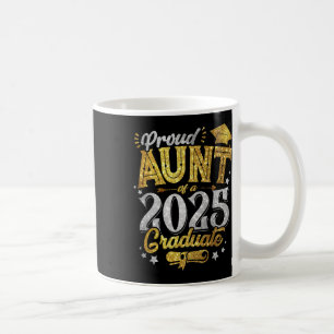 Proud Aunt Of A 2025 Graduate Senior Graduation Wo Coffee Mug