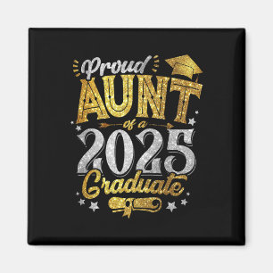 Proud Aunt Of A 2025 Graduate Senior Graduation Wo Magnet