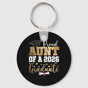 Proud Aunt Of A 2026 Graduate Aunt Graduation 2026 Key Ring