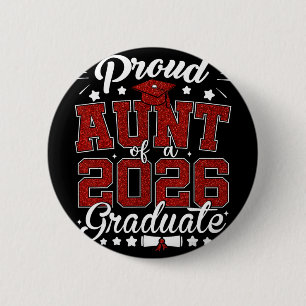 Proud Aunt Of A 2026 Graduate Senior 2026 Graduati 6 Cm Round Badge