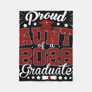Proud Aunt Of A 2026 Graduate Senior 2026 Graduati Fleece Blanket