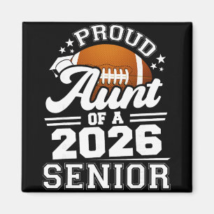 Proud Aunt Of A 2026 Senior Footll Graduation Aunt Magnet