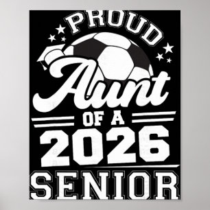 Proud Aunt Of A 2026 Senior Soccer Graduation  Poster