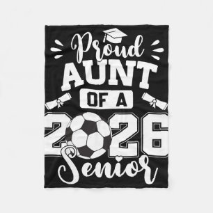Proud Aunt Of A 2026 Senior Soccer Ll Graduation Fleece Blanket