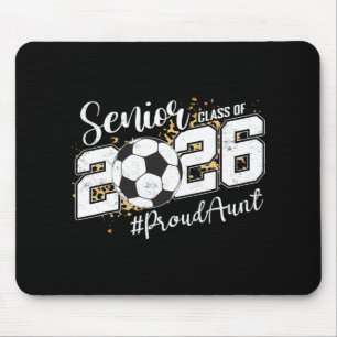 Proud Aunt Of A 2026 Senior Soccer Ll Graduation L Mouse Pad