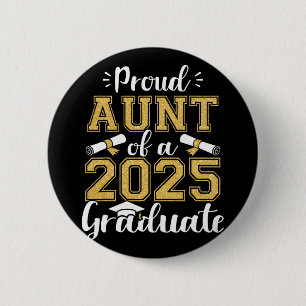 Proud Aunt Of A Cl Of 2025 Graduate Funny Senior A 6 Cm Round Badge