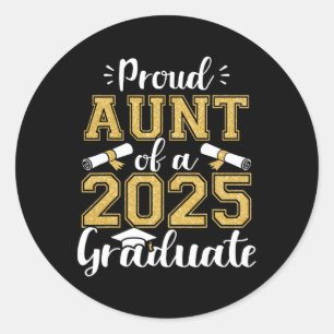 Proud Aunt Of A Cl Of 2025 Graduate Funny Senior A Classic Round Sticker