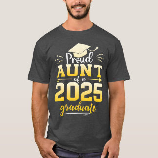 Proud Aunt Of A Class Of 2025 Graduate Graduation T-Shirt