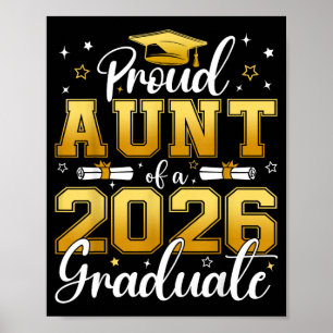 Proud aunt of a class of 2026 graduate seniorProud Poster