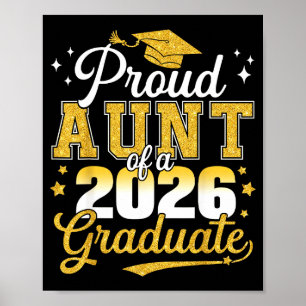 Proud aunt of a class of 2026 graduate seniorProud Poster