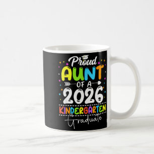 Proud aunt of a class of 2026 kindergarten graduat coffee mug