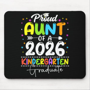 Proud aunt of a class of 2026 kindergarten graduat mouse pad