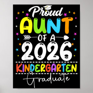 Proud aunt of a class of 2026 kindergarten graduat poster