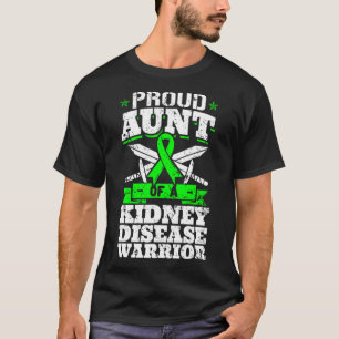 Proud Aunt Of A Kidney Disease Warrior Renal Ckd A T-Shirt