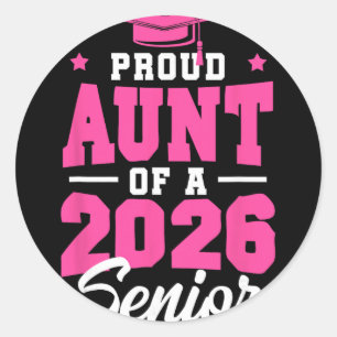 Proud Aunt Of A Senior Cl Of 2026 Senior Aunt 2026 Classic Round Sticker