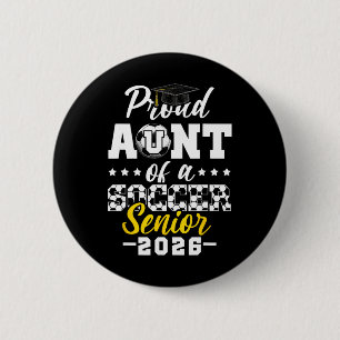 Proud Aunt Of A Soccer Senior 2026 Graduation Gift 6 Cm Round Badge