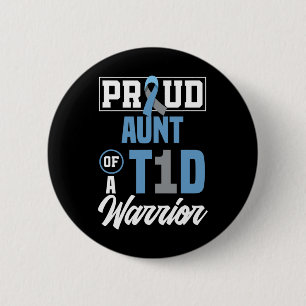 Proud Aunt Of A T1d Warrior Diabetes Awareness 6 Cm Round Badge