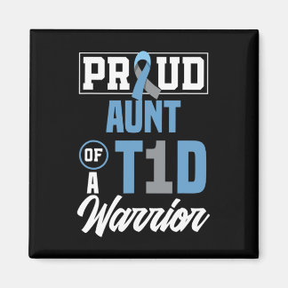 Proud Aunt Of A T1d Warrior Diabetes Awareness  Magnet