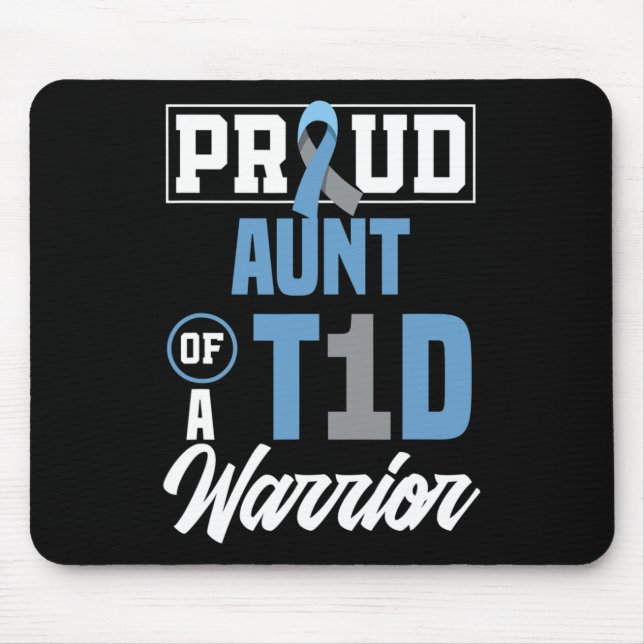 Proud Aunt Of A T1d Warrior Diabetes Awareness  Mouse Pad (Front)