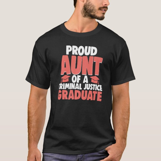 Proud Aunt Of Criminal Justice Graduate Court Lega T-Shirt (Front)