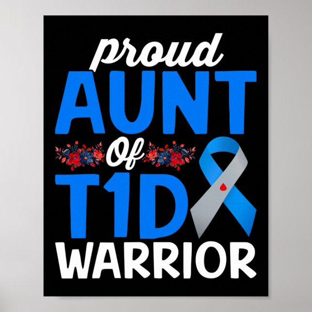 Proud Aunt Of T1d Warrior Survivor Diabetes Awaren Poster (Front)
