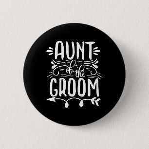 Proud Aunt Of The Groom Wedding Marriage Family 6 Cm Round Badge