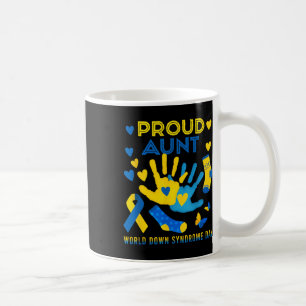 Proud Aunt T21 World Down Syndrome Awareness Day R Coffee Mug