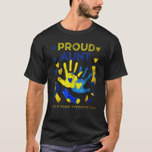 Proud Aunt T21 World Down Syndrome Awareness Day R T-Shirt