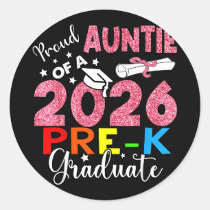 Proud auntie of 2026 pre-k graduate mothers dayPro Classic Round Sticker