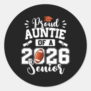Proud Auntie Of A 2026 Senior Footll Graduation Classic Round Sticker