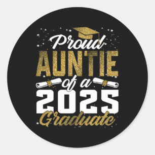 Proud Auntie Of A Cl Of 2025 Graduate Senior Gradu Classic Round Sticker