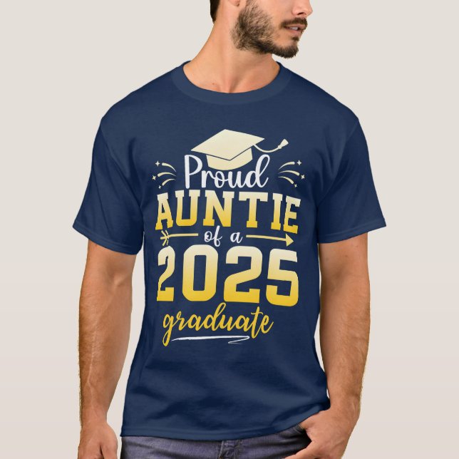 Proud Auntie Of A Class Of 2025 Graduate family T-Shirt (Front)